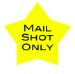 
Mail
Shot
Only